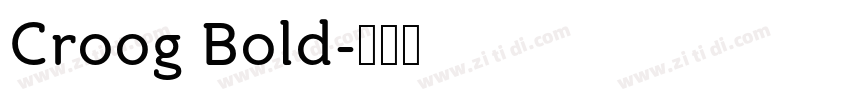 Croog Bold字体转换
